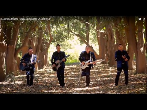 Los De La Cuadra - Gracias A Ti  [Vídeo Oficial 2016]