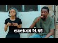 CHICKEN RUNS YawaSkits Episode 105