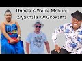 Zizwele Thibela NoWelile MCHUNU Behlanganyela IGcokama ELISHA Ngeke Ukholwe Nayi Lendaba