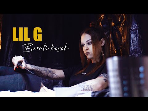Lil G - Baráti kezek (Official Music Video)