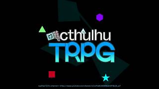 【作成中】図形でクトゥルフTRPG予告】