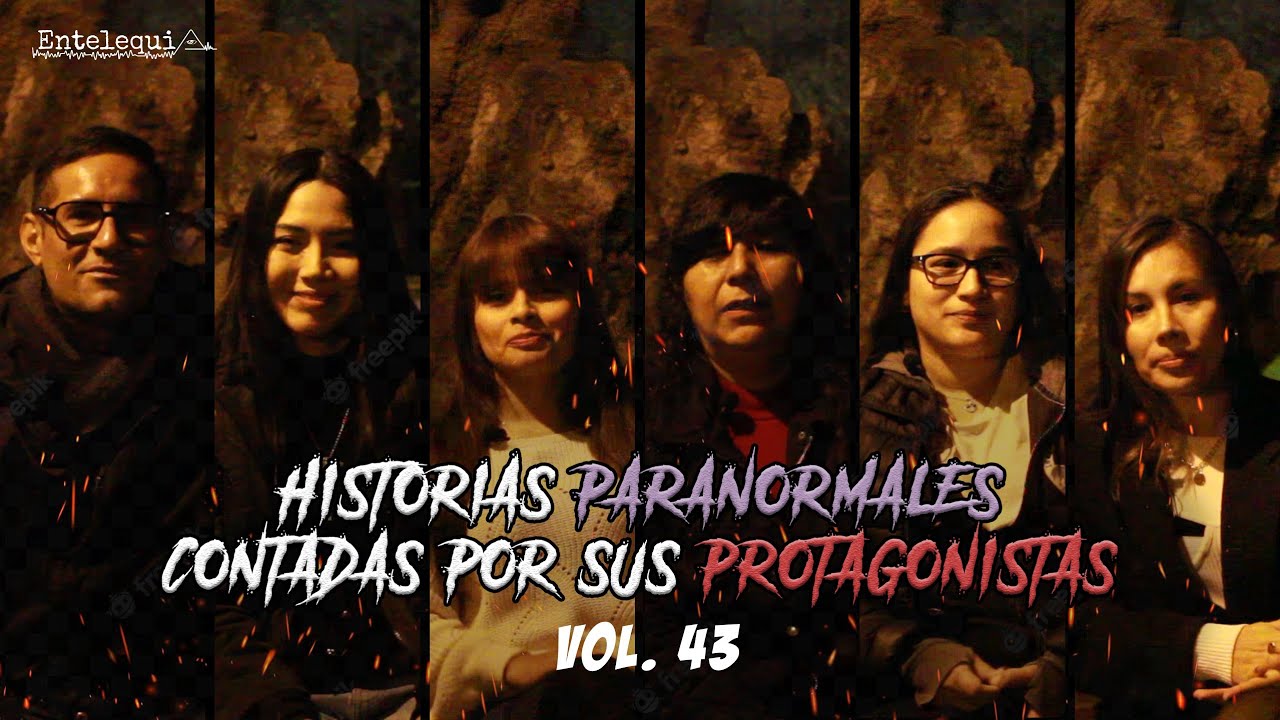 HISTORIAS PARANORMALES CONTADAS POR SUS PROTAGONISTAS VOL. 43 | Entelequia Perú