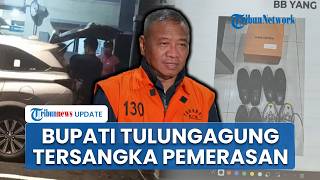 Bupati Tulungagung Gatut Sunu & Ajudan Jadi Tersangka Pemerasan & Gratifikasi, Langsung Ditahan KPK