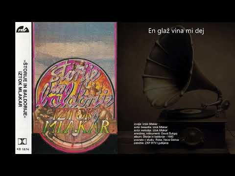 En glaž vina mi dej - Iztok Mlakar