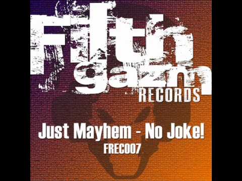 Just Mayhem - No Joke! (FREC007) (Forthcoming Filthgazm Records Exclusive Clip)