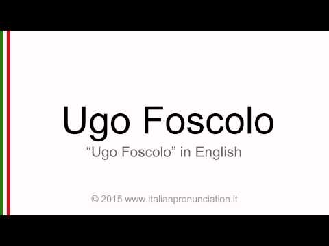 Correct Italian pronunciation of Ugo Foscolo
