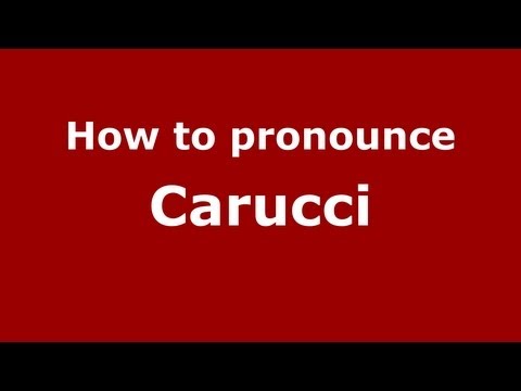 How to Pronounce Carucci - PronounceNames.com