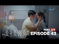 Asawa Ng Asawa Ko: Jordan and Cristy come back STRONGER! (Full Episode 43 - Part 2/3)