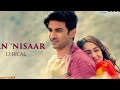 Jaan Nisaar - Lyrical | Kedarnath| Arijit Singh | Sushant Singh Rajput | Sara Ali Khan| Amit Trivedi