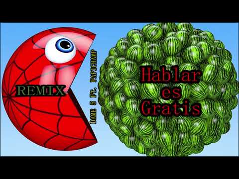 Hablar es Gratis - Dame 5 Ft  Papichamp - Dj Tremors (Version Fiestera)