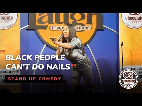 Black People Can't Do Nails - Comedian Ashima Franklin