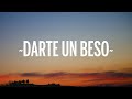 Prince Royce - Darte un Beso (Letra/Lyrics)