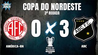 🔴 AMÉRICA-RN X ABC | AO VIVO COM IMAGENS | COPA DO NORDESTE 2026