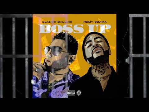 Boss Up - Blanco Balling//Feat. Remy Ozama