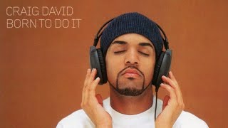 Don&#39;t Love You No More - Craig David (2005) audio hq