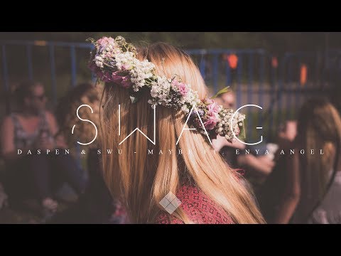 Daspen & Swu - Maybe Ft  Enya Angel