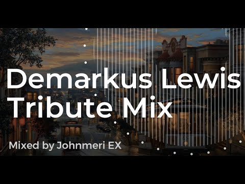Deep House & Relaxation Music Vol.104 / Demarkus Lewis Tribute Mix