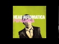 head automatica - shes not it