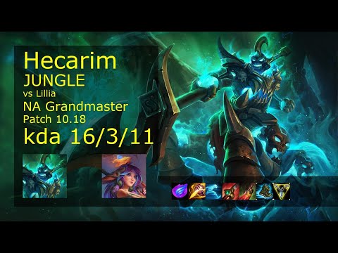 Hecarim vs Lillia Jungle - NA Grandmaster 16/3/11 Patch 10.18 Gameplay