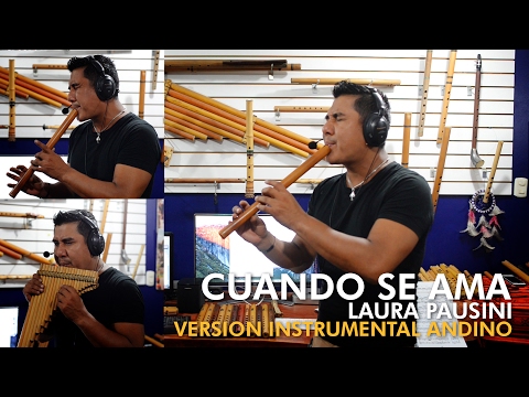 Sergio Checho Cuadros - CUANDO SE AMA (LAURA PAUSINI) - Version isntrumental Andino