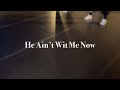 He Ain T Wit Me Now Richgirl Choreography LeeHa StreetJazz