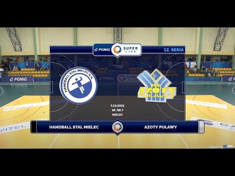 12. Seria Handball Stal Mielec - Azoty Puławy SKRÓT