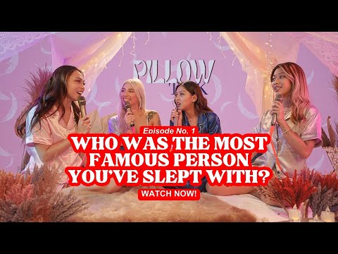 Pillow Talk (Episode 1: WHO WAS THE MOST FAMOUS PERSON YOU’VE SLEPT WITH?)
