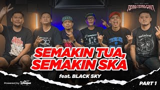 Download lagu SEMAKIN TUA SEMAKIN SKA BARENG BLACK SKY TENG TENG CRIT mp3 Download lagu SEMAKIN TUA SEMAKIN SKA BARENG BLACK SKY TENG TENG CRIT mp3