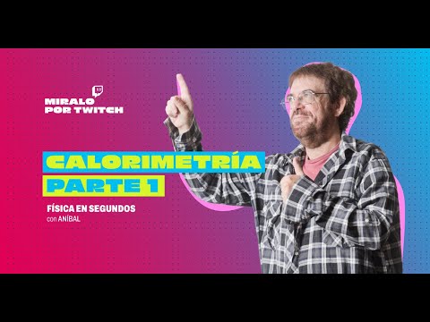 Física en segundos - Calorimetría - Parte 1