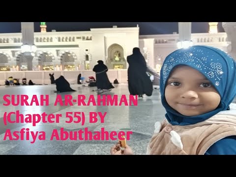 SURAH AR-RAHMAN By Asfiya Abuthaheer