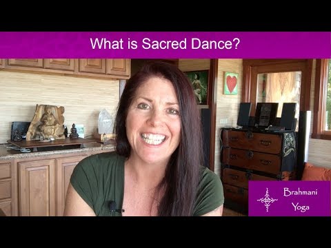 What is Sacred Dance - Movement & Meditation