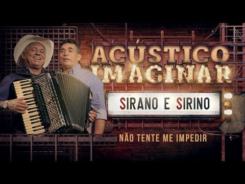 Sirano e Sirino - Não tente me impedir