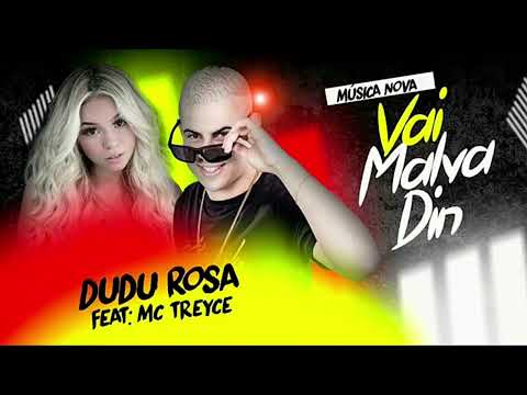 VAI MALVADIN DUDU ROSA E MC TREYCE