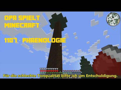 Opa spielt Minecraft 1107 – Phänologie