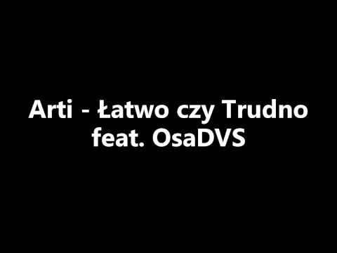 Arti - Łatwo czy Trudno (feat. OsaDVS)