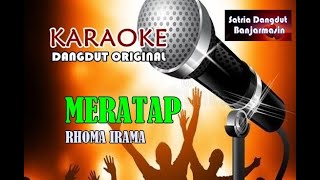 Download lagu MERATAP - RHOMA IRAMA (KARAOKE) mp3 Download lagu MERATAP - RHOMA IRAMA (KARAOKE) mp3