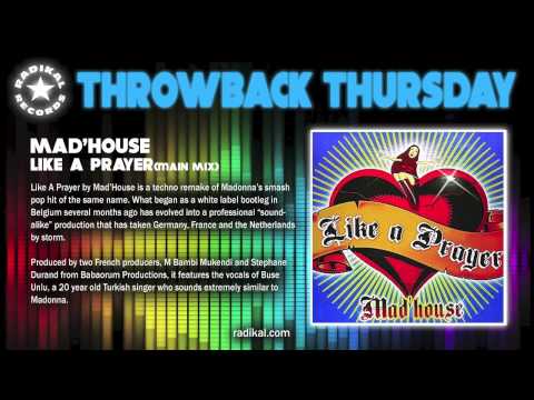 Mad'house - Like A Prayer (Main Mix) RADIKAL THROWBACK THURSDAY