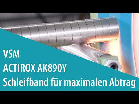 Über ein halbes Kilogramm in 20 Sekunden? VSM ACTIROX AK890Y: Das Schleifband für maximalen Abtrag