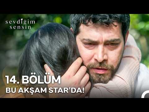 Sevdiğim Sensin 14. Bölüm 1. Fragmanı