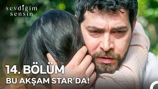 Sevdiğim Sensin 14. Bölüm 1. Fragmanı
