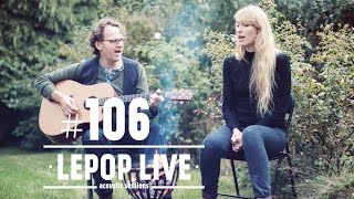 #106 [LePop Live] Sean Needham & Esther Kjær Needham - Refugee (IE/DK)