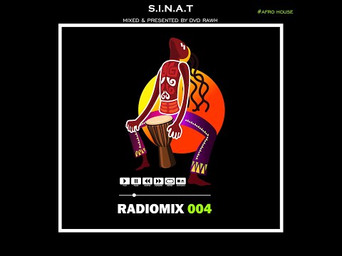 Dvd Rawh - S.I.N.A.T RadioMix (004 Thakzin, Dj Kent, Morda, Oscar Mbo & more) #afrohouse #afrotech