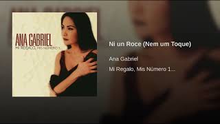 Ni un Roce (Nem um Toque) - Ana Gabriel, Álbum: Mi Regalo, Mis Número 1... Canción Original HD.