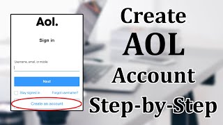 How to Create a AOL Mail Account for Free | 2021