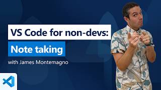 VS Code for non-devs: Note-taking and Markdown in VS Code