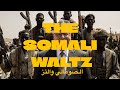 Natasha Owens - The Somali Waltz (Official Music Video)