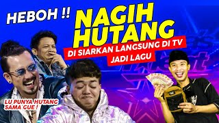 Download lagu HEBOH ‼️ NAGIH HUTANG DI TEMPAT AUDISI PAKE LAGU KARNA SU SAYANG VERSI NAGIH HUTANG mp3