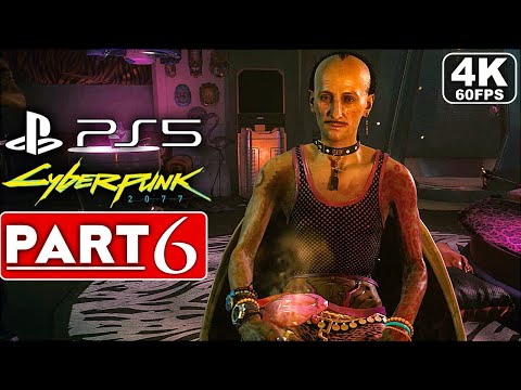 CYBERPUNK 2077 Gameplay Walkthrough Part 6 [4K 60FPS PS5] - No Commentary (FULL GAME)