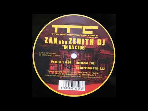 Zax aka Zenith DJ - In Da Club (Vocal Mix) -2003-