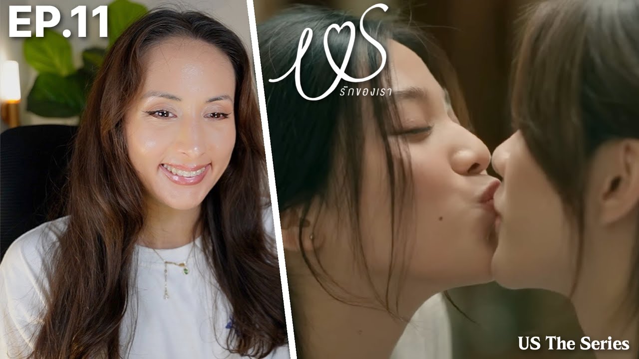 Us รักของเรา | EP.11 REACTION | #USTheSeries EmiBonnie